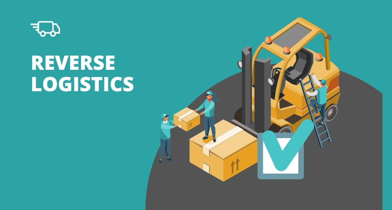 Logistics Ngược Là Gì? Vai Trò Của Logistics Ngược 4 Reverse Logistics