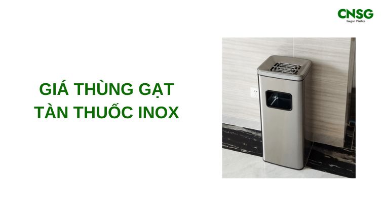 Cập nhật giá thùng gạt tàn thuốc inox mới và chi tiết nhất 9 gia thung gat tan thuoc